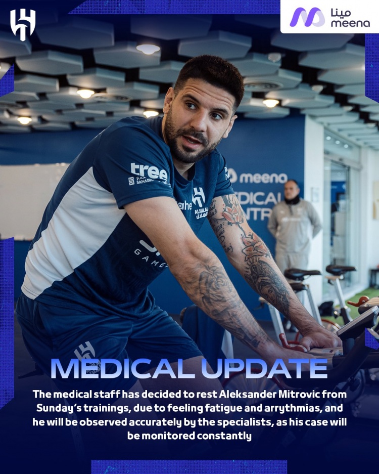 新月官方：因感到疲勞和心律不齊，米特洛維奇周日訓(xùn)練休息